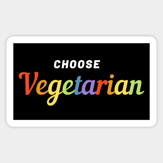 Choose Vegetarian Gift Idea Pride Rainbow Slogan Sticker by hello-chameleon